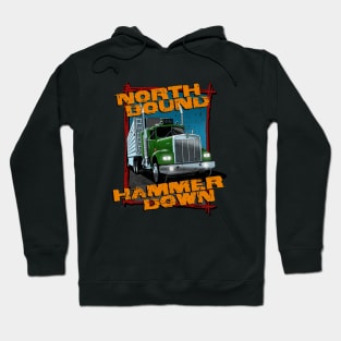 North bound, hammer down Hoodie